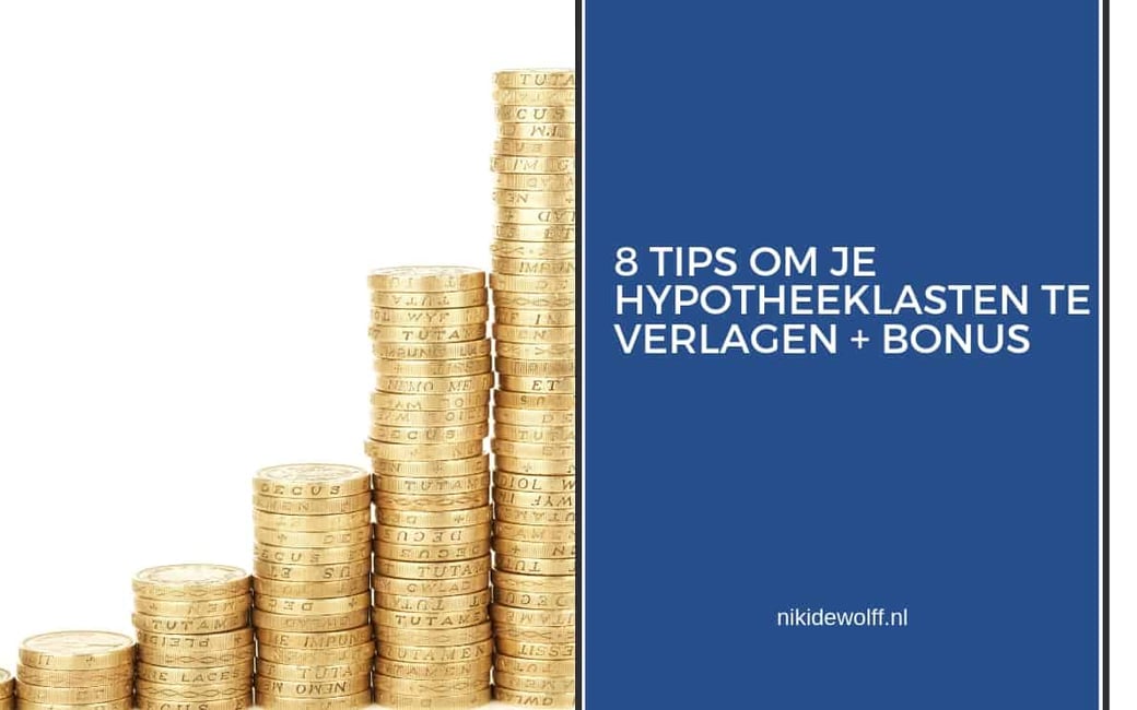 8 tips om je hypotheeklasten te verlagen + bonus