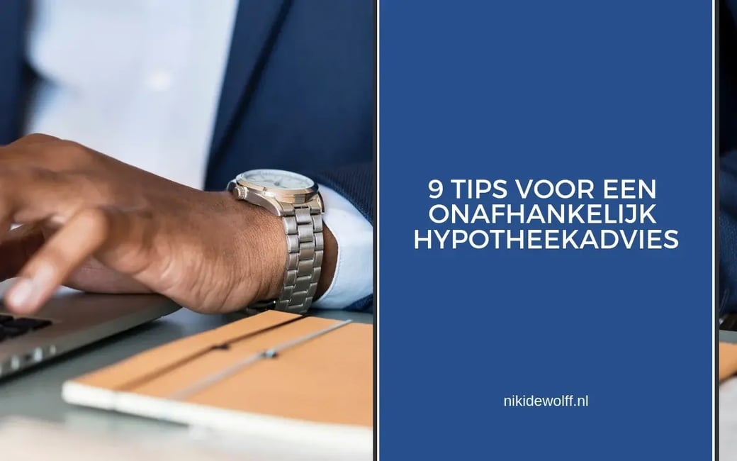 Alles over onafhankelijk hypotheekadvies