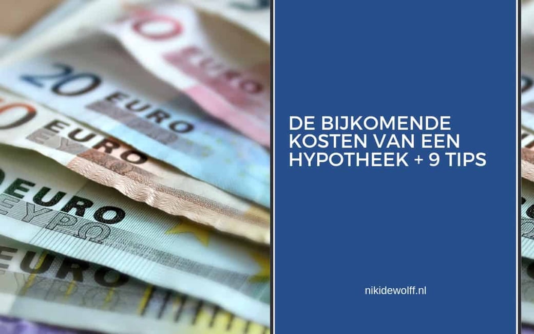 De bijkomende kosten van een hypotheek