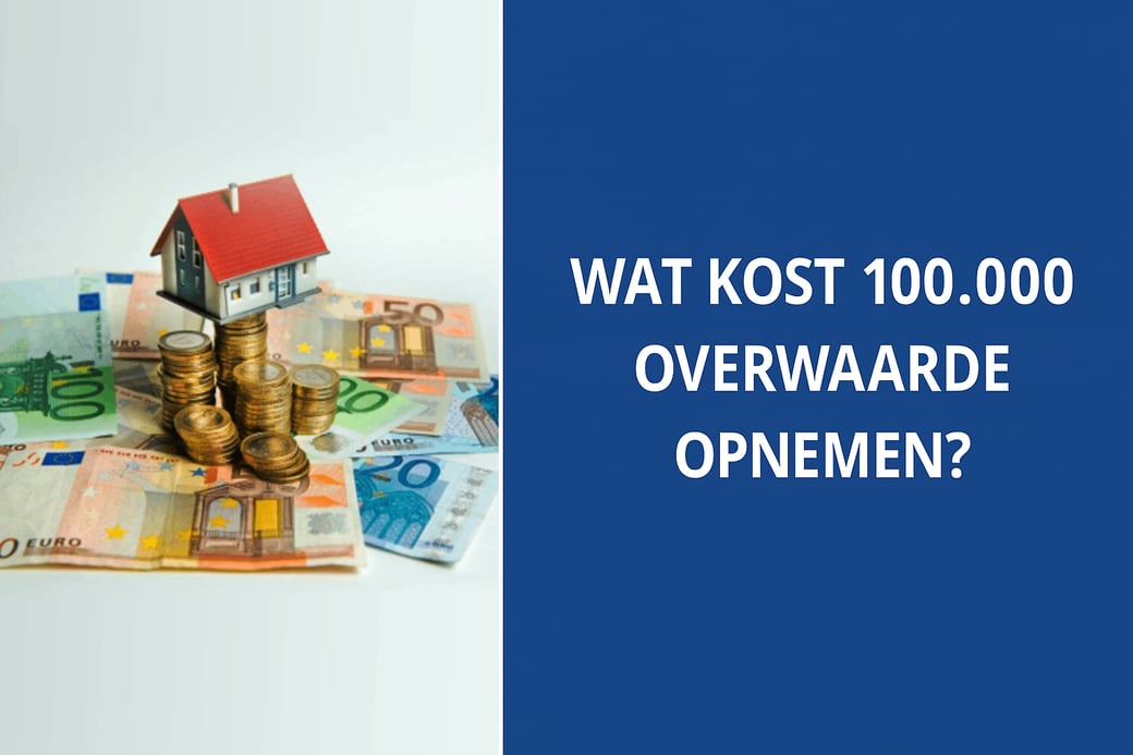 Wat kost 100.000 overwaarde opnemen?